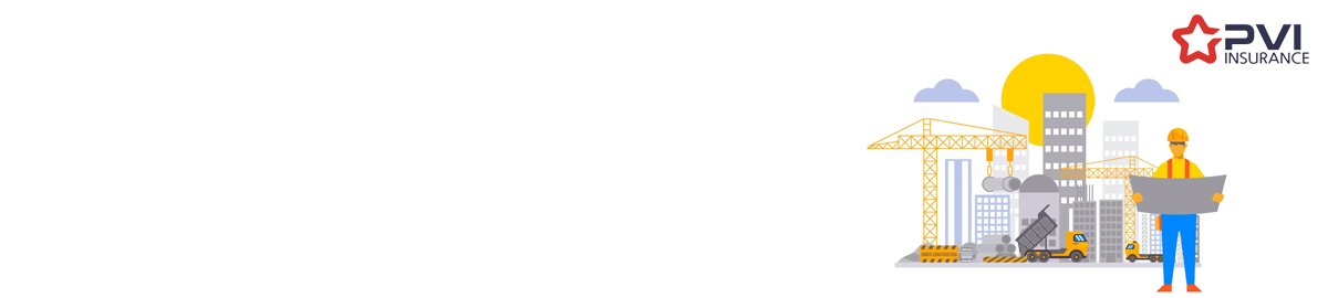 bảo hiểm kỹ thuật bảo hiểm công trình bảo hiểm nơi làm việc bảo hiểm pvi